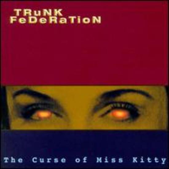 Trunk Federation - The Curse of Miss Kitty