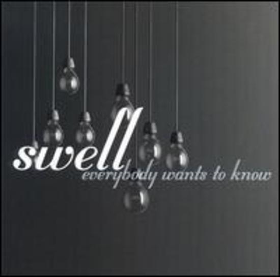Swell - Everybody wants to know