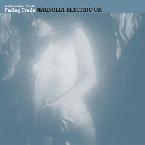 Magnolia Electric Co. - Fading Trails ANDREW BIRD DAVID LOWERY