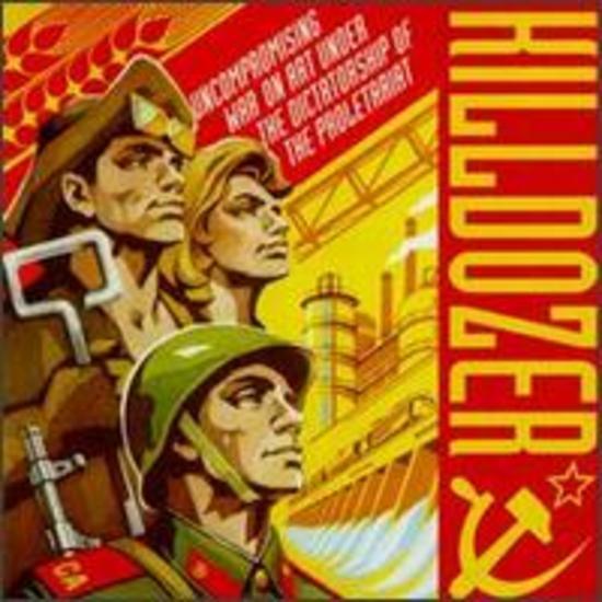 Killdozer - Uncompromising War on Art