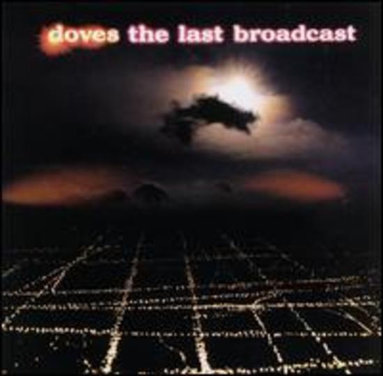 Doves - The Last Broadcast