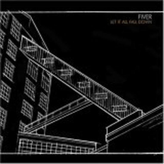 Fiver - Let It All Fall Down