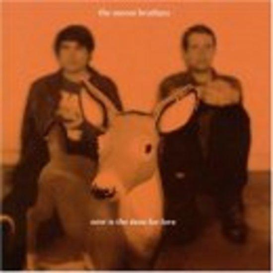 Moore Brothers, The - Now Is The Time For Love