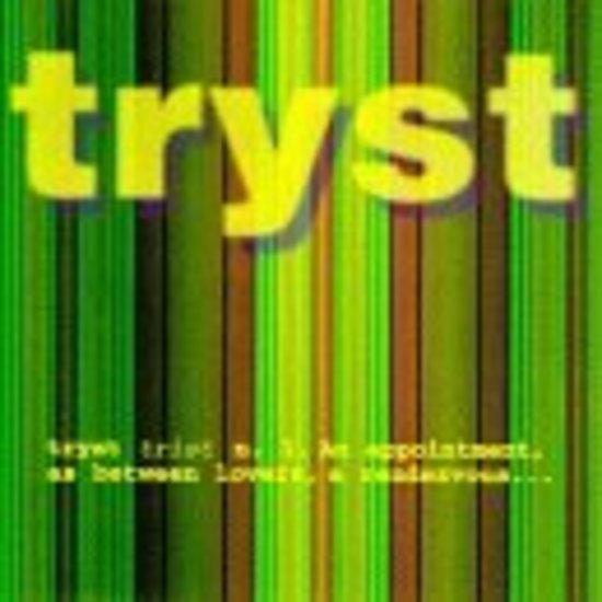 Tryst - same