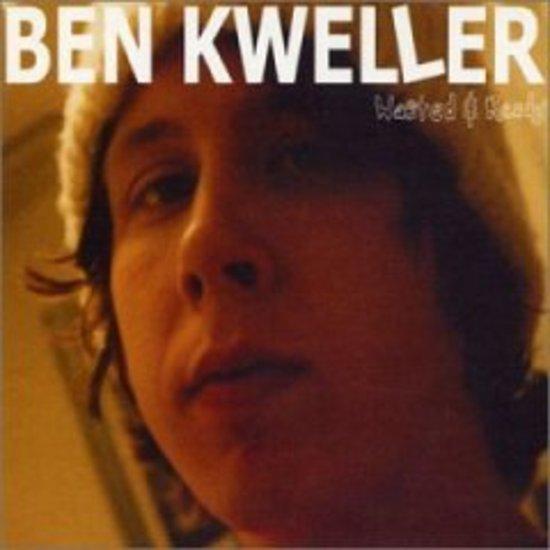 Kweller, Ben - Wasted & Ready