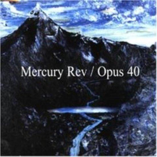 Mercury Rev - Opus 40