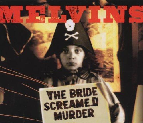 Melvins - The Bride Screamed Murder IPECAC