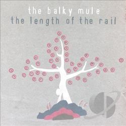 Balky Mule - The Length Of The Rail FAT CAT RECORDS