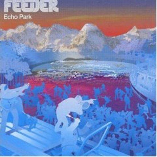 Feeder - Echo Park