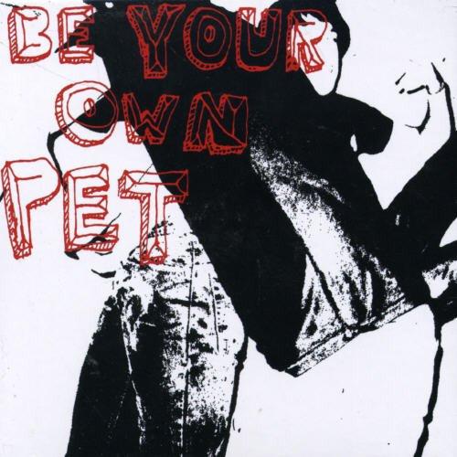 Be Your Own Pet - same
