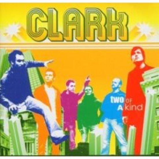 Clark - Two Of A Kind
