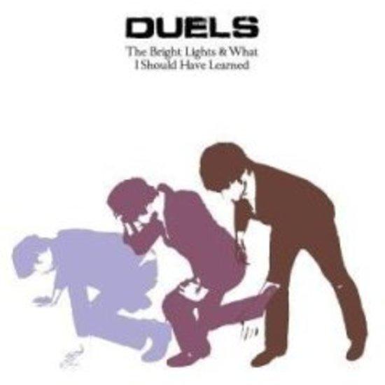 Duels - The Bright Light And What I Should...