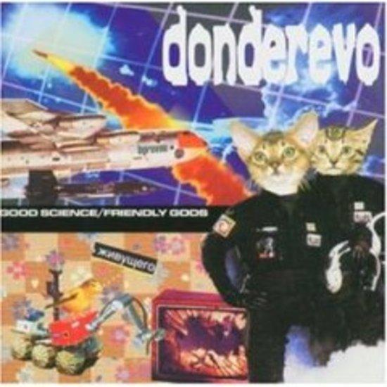 Donderevo - Good Science / Friendly Gods