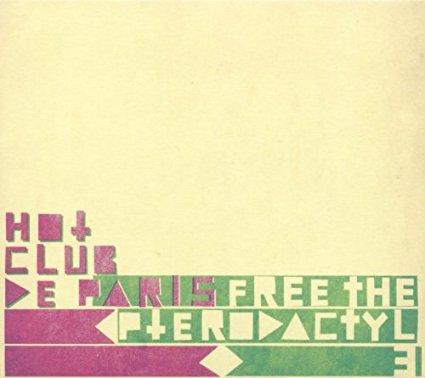 Hot Club de Paris - Free the Pterodactyl 3 MOSHI MOSHI