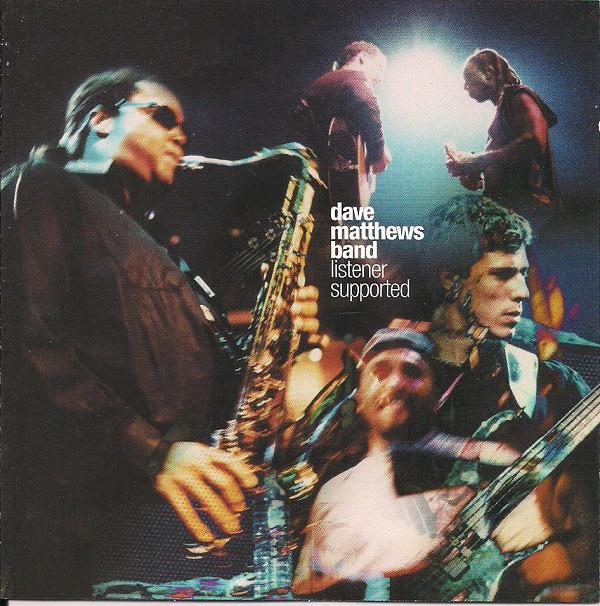 Matthews, Dave Band - Listener Supported BOB DYLAN