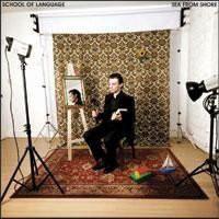 School Of Language - Sea From Shore FUTUREHEADS FIELD MUSIC