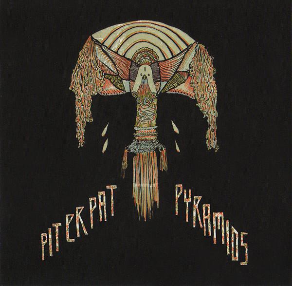 Pit Er Pat - Pyramids BOREDOMS SAN GABRIEL