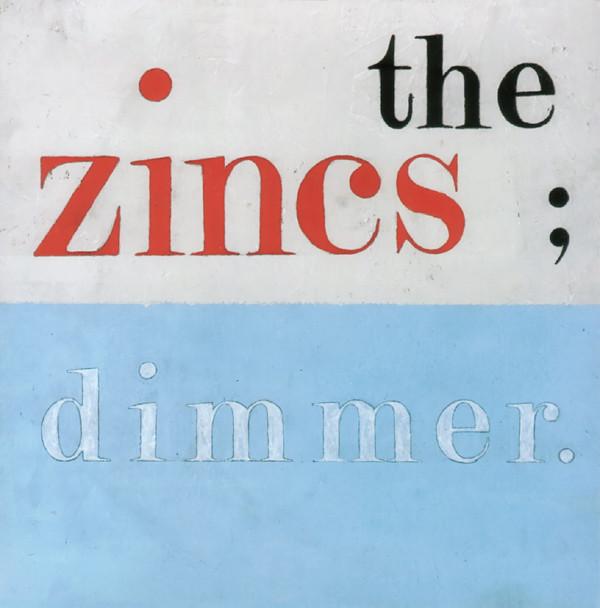 Zincs, The - Dimmer FRUIT BATS EUPHONE ANVIENT GREEKS