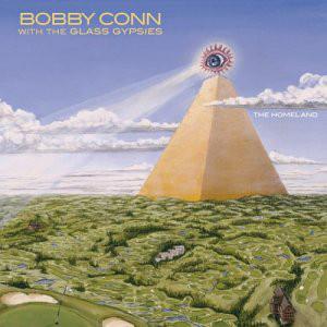 Conn, Bobby & The Glass Gypsies - Homeland