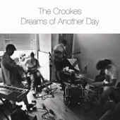 Crookes, The - Dreams of Another Day