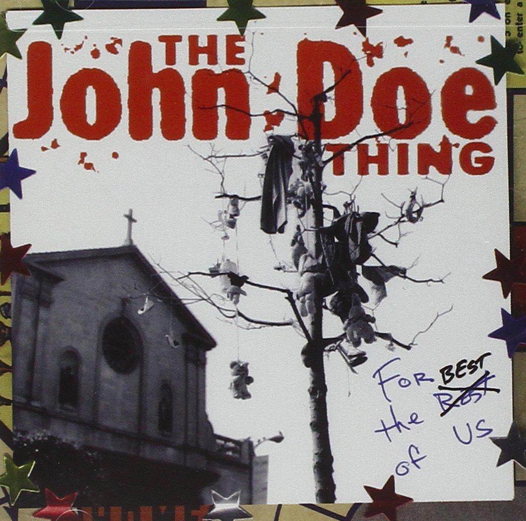 John Doe Thing, the - For the Best of Us