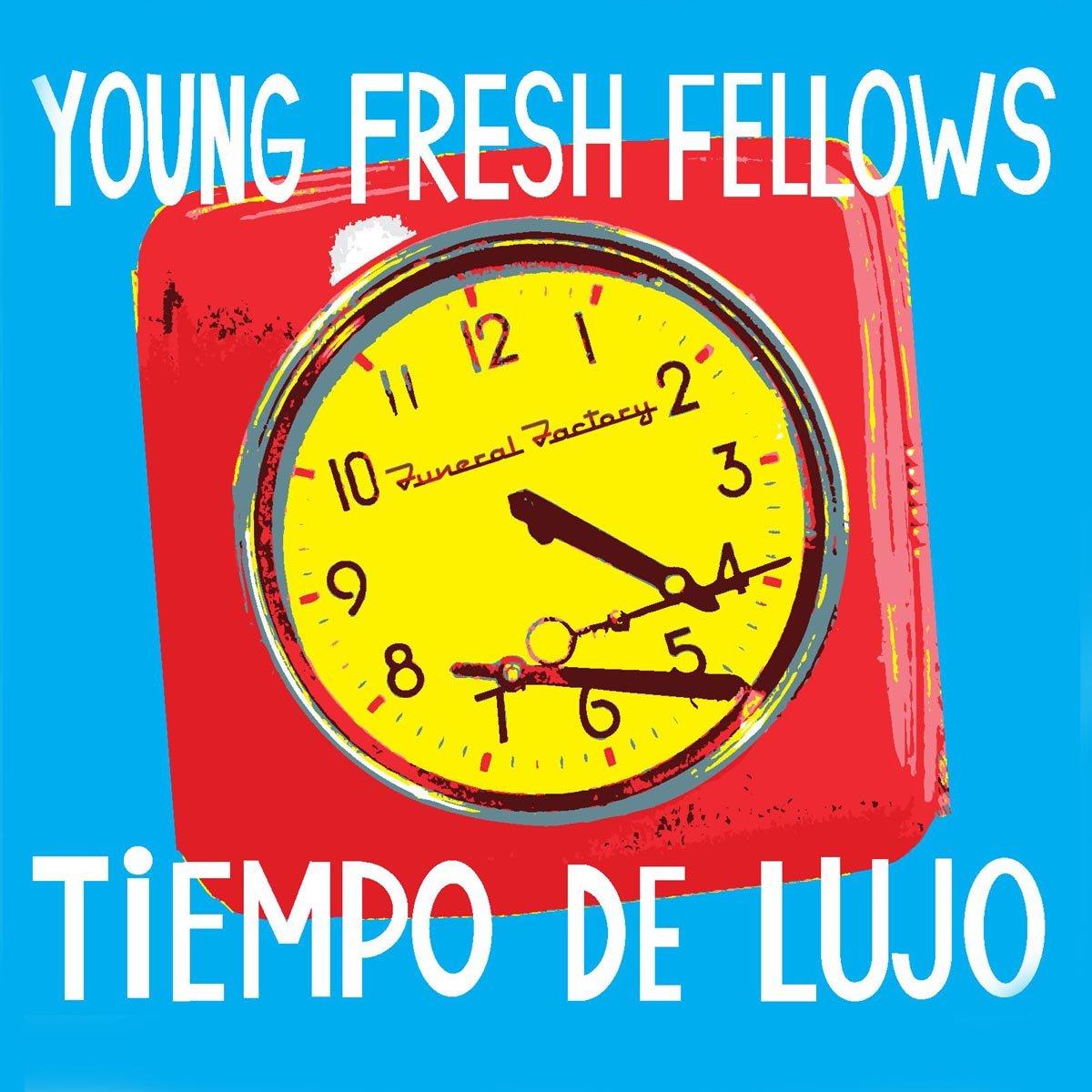 Young Fresh Fellows - Tiempo de Lujo