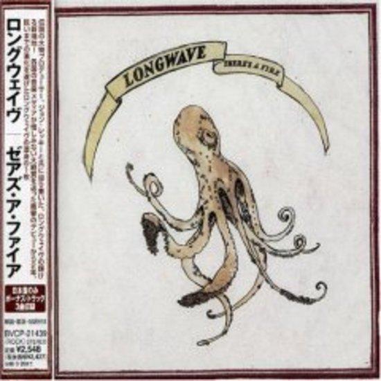 Longwave - There's A Fire