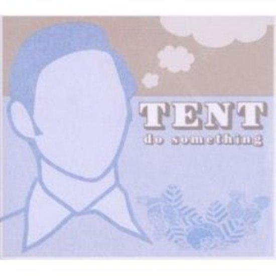 Tent - Do Something EP