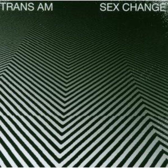 Trans Am - Sex Change