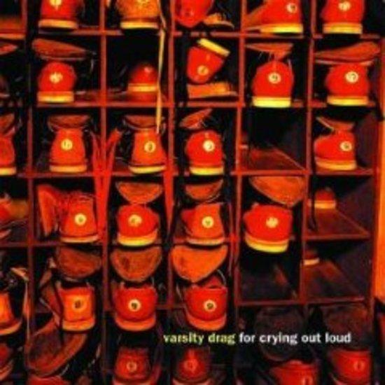 Varsity Drag (Lemonheads) - For Crying Out Loud