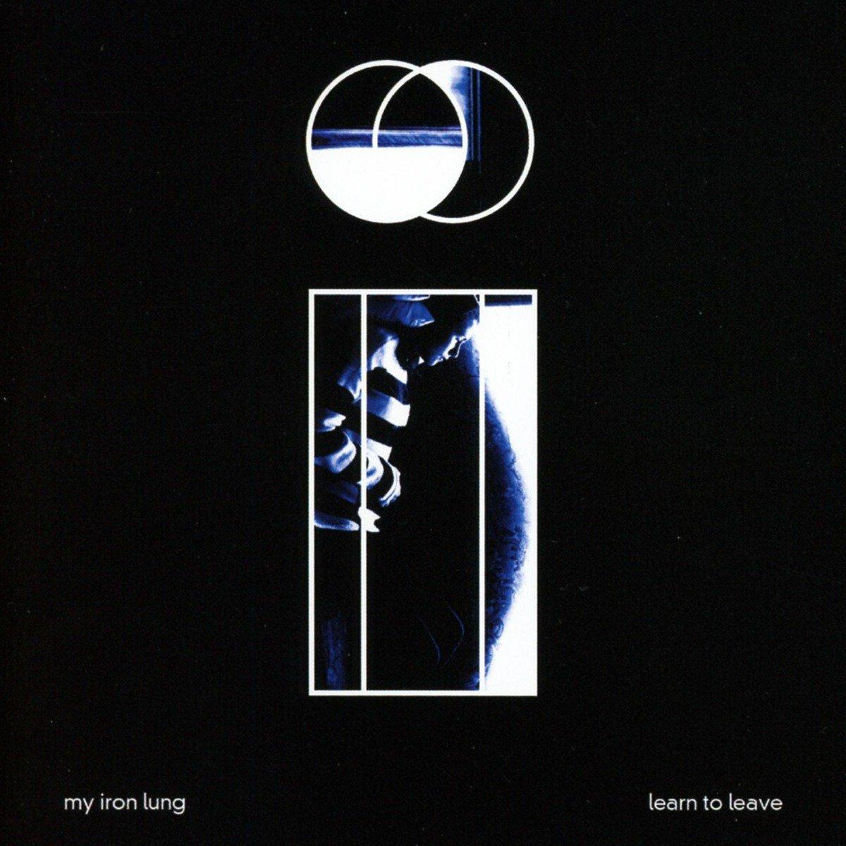 My Iron Lung - Learn To Leave POST HARDCORE