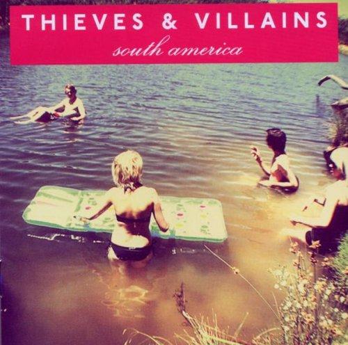 Thieves and Villains - South America YOUNG ENGLISH, ALWAYS RUSHING BY