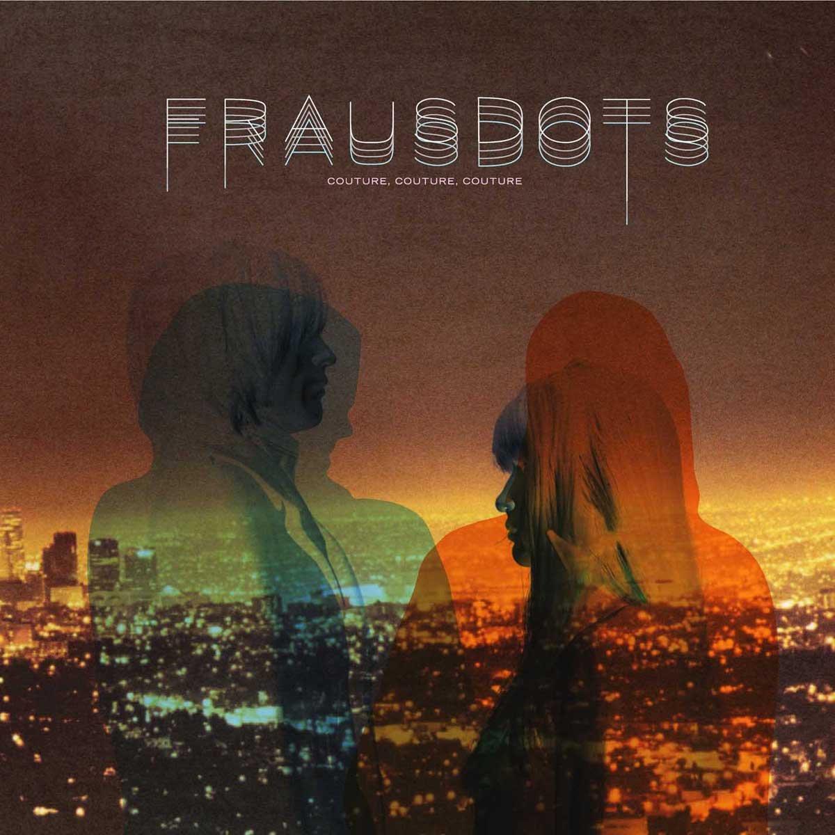 Frausdots - Couture, Couture, Couture SUB POP