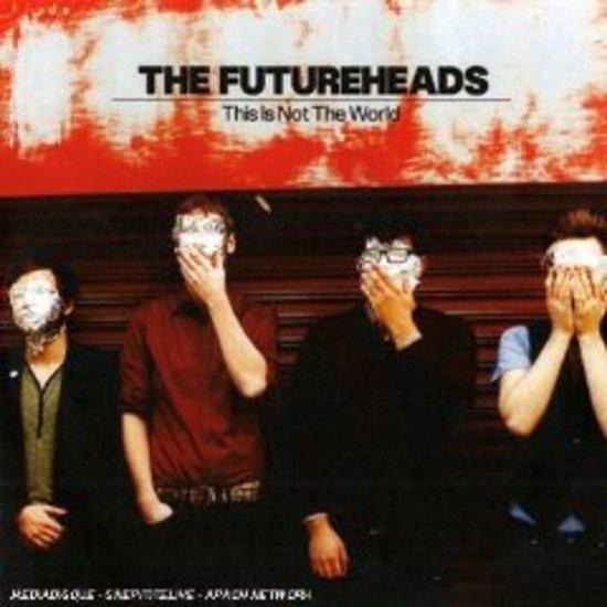 Futureheads, the - This is not our World