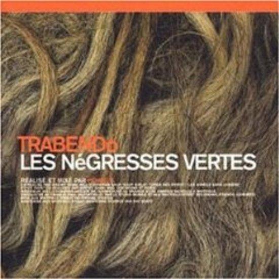 Negresses Vertes, les - Trabendo