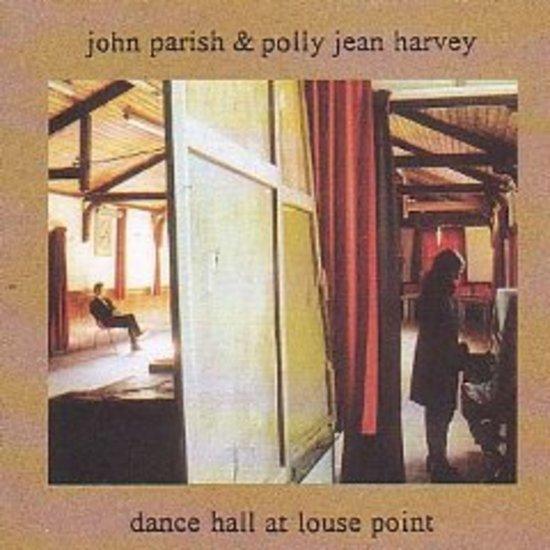 P.J. Harvey - Dance Hall at Louse Point