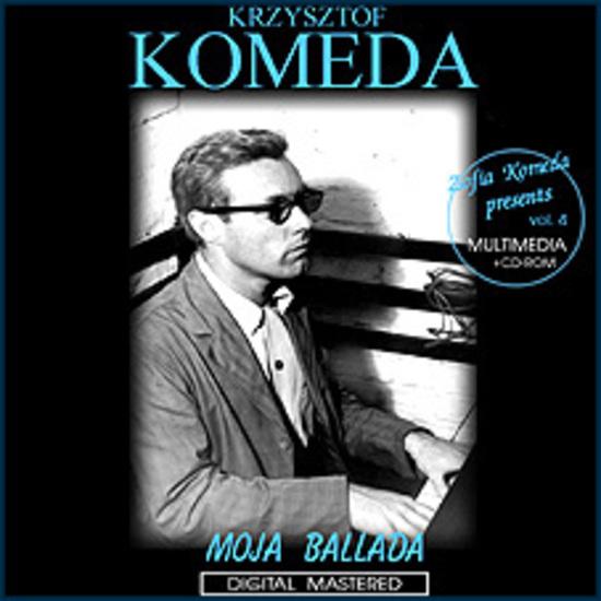 Komeda, Krzysztof - Moja Ballada