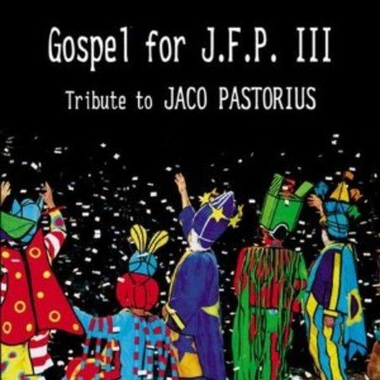 VA Pastorius, Jaco Tribute - Gospel For JFP III MIKE STERN MARCUS MILLER