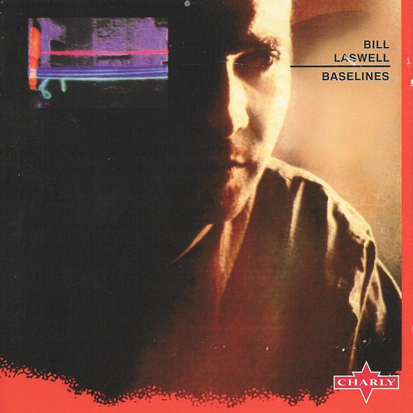 Laswell, Bill - Baselines FRED FRITH RALPH CARNEY