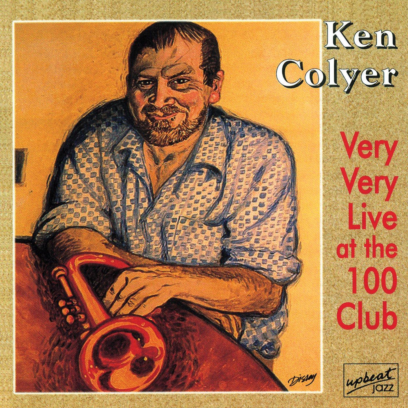 Colyer, Ken - Very Very Live at the 100 Club