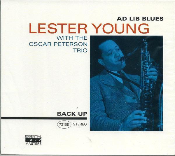Lester Young / The Oscar Peterson Trio - Ad Lib Blues