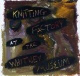 VA - Knitting Factory At The Whitney Museum ZEENA PARKINS LIMINAL