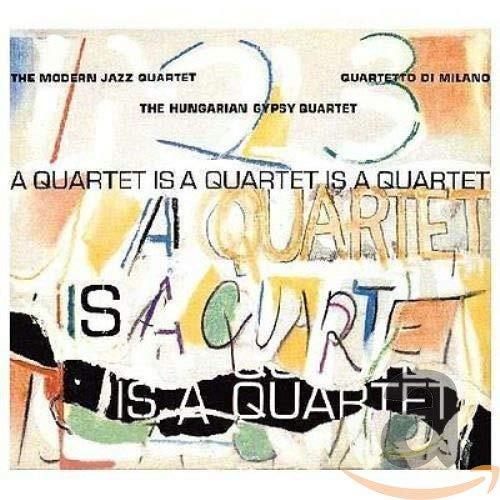 Modern Jazz Quartet, the - Quartet Is a Quartet