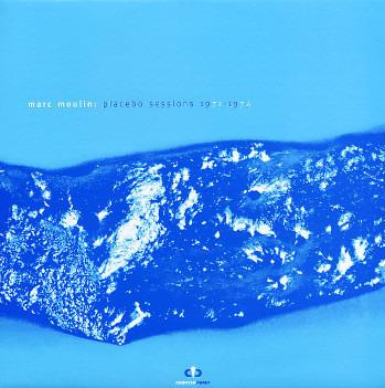 Moulin, Marc - Placebo Sessions 1971-1974