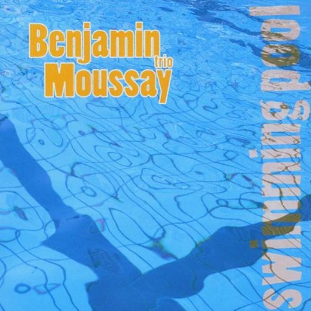 Moussay, Benjamin Trio - Swimming Pool