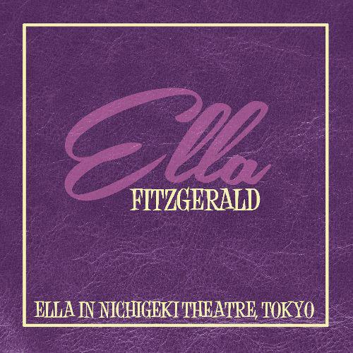 Fitzgerald, Ella - Ella In Nichigeki Theatre, Tokyo