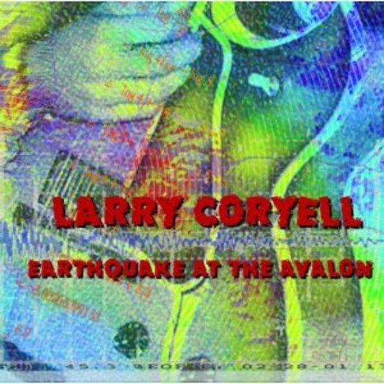 Coryell, Larry - Earthquake at the Avalon