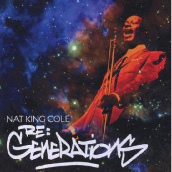 Cole, Nat King - Re: Generations TV ON THE RADIO ROOTS