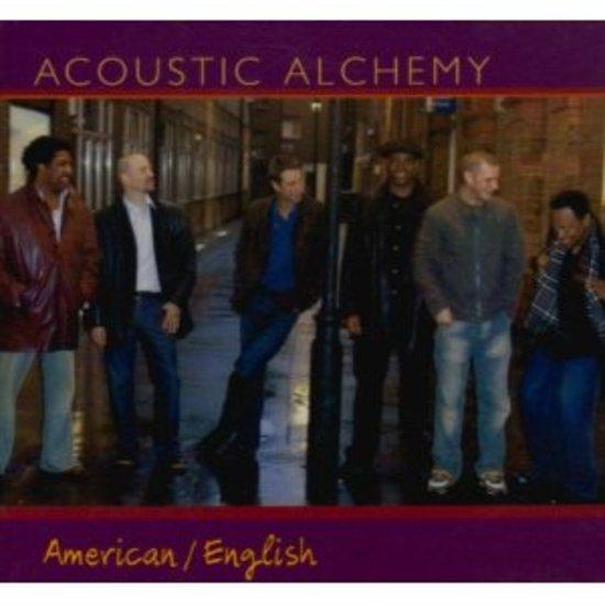 Acoustic Alchemy - American / English