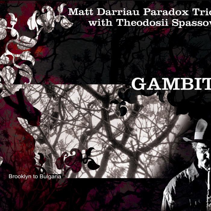 Darriau, Matt Paradox Trio - Gambit